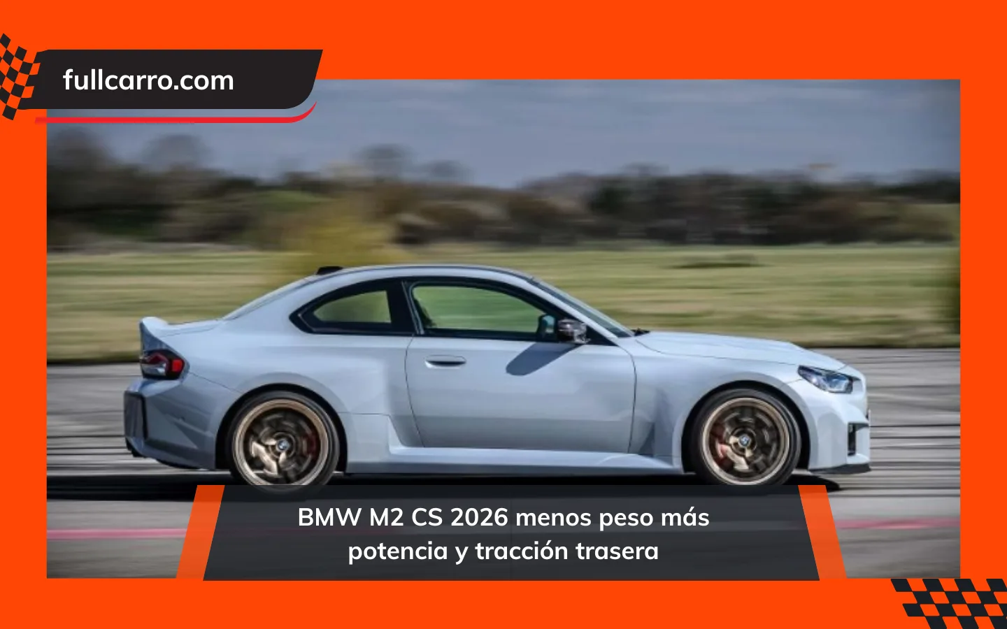 BMW M2 CS 2026 menos peso más potencia y tracción trasera