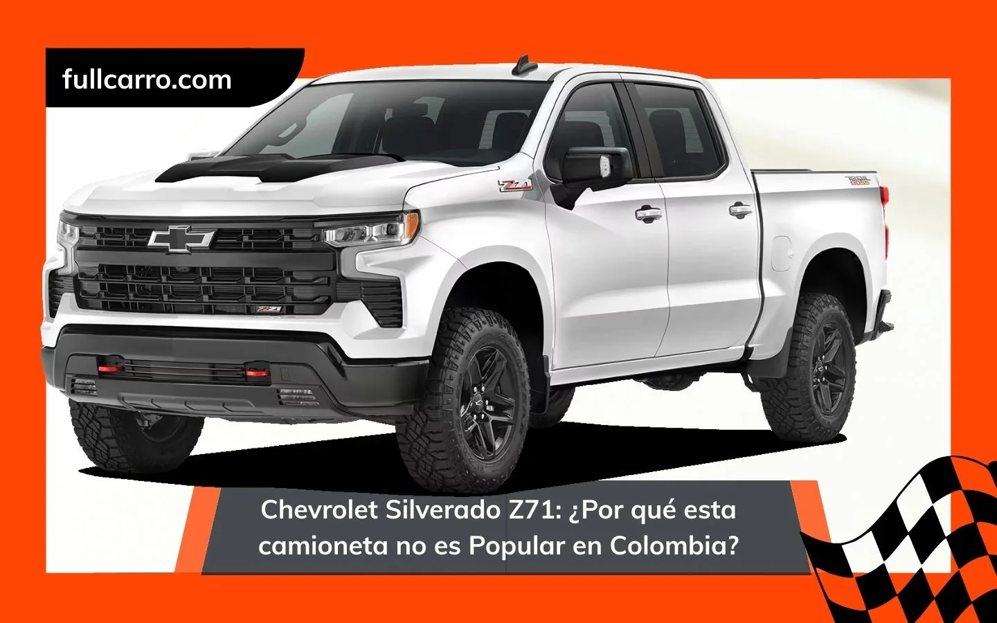 Chevrolet Silverado Z71: ¿Por qué esta camioneta no es Popular en Colombia?
