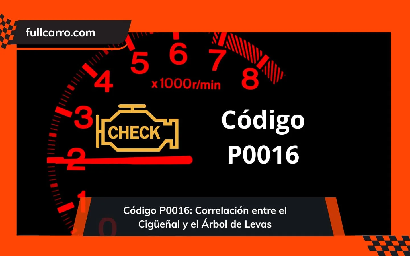 Código P0016: Correlación entre el Cigüeñal y el Árbol de Levas