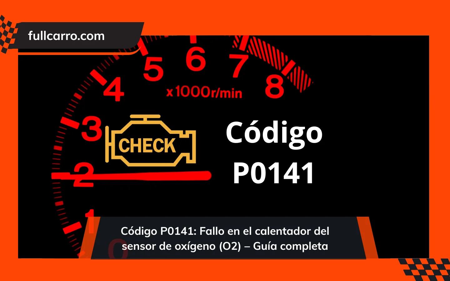 Código P0141: Fallo en el calentador del sensor de oxígeno (O2) – Guía completa