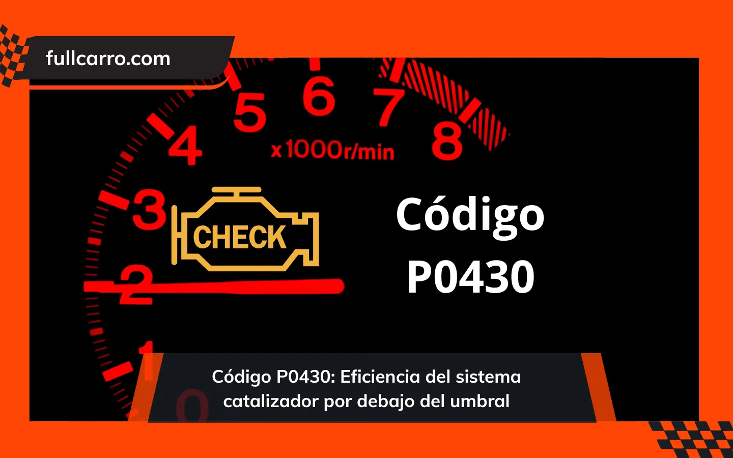 Código P0430: Eficiencia del sistema catalizador por debajo del umbral (Banco 2)