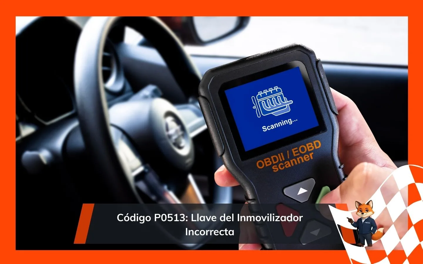 Código P0513: Llave del Inmovilizador Incorrecta