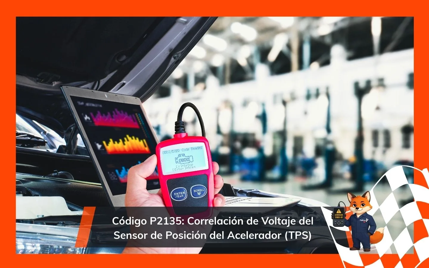 Código P2135: Correlación de Voltaje del Sensor de Posición del Acelerador (TPS)