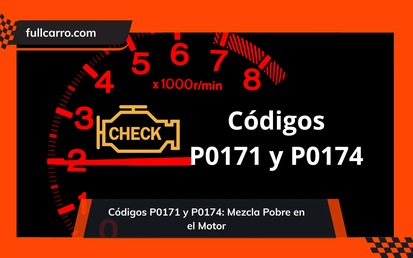 Códigos P0171 y P0174: Mezcla Pobre en el Motor