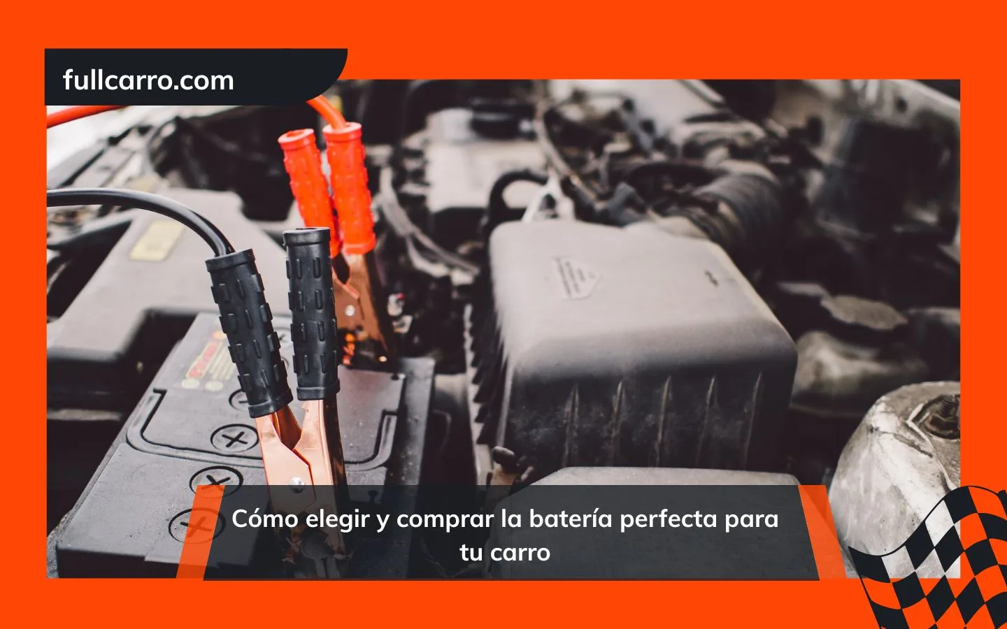 Cómo elegir y comprar la batería perfecta para tu carro