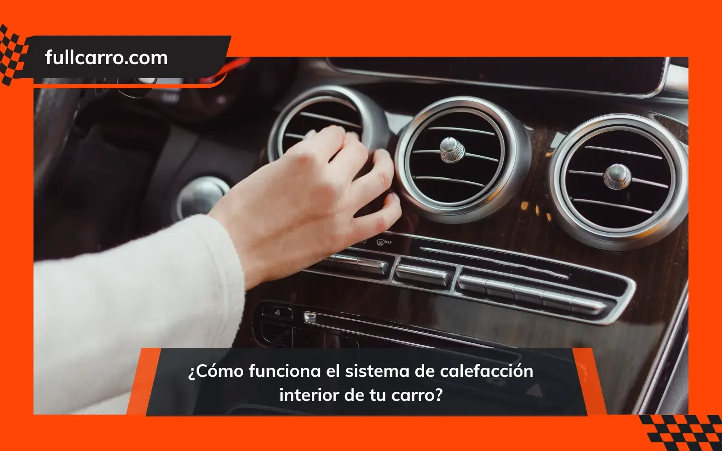 ¿Cómo funciona el sistema de calefacción interior de tu carro?