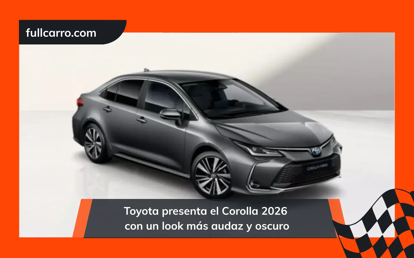 Toyota presenta el Corolla 2026 con un look más audaz y oscuro