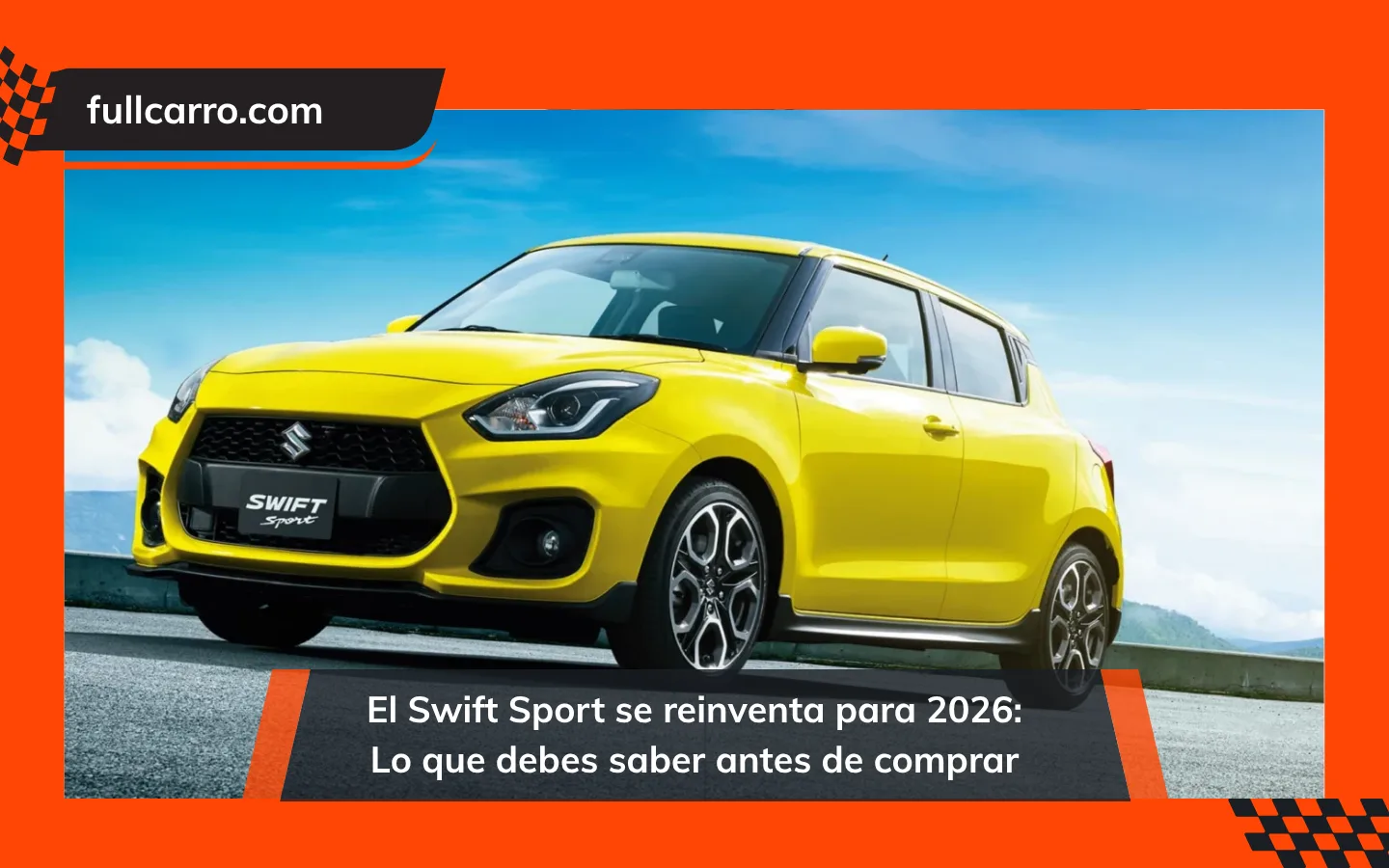 El Swift Sport se reinventa para 2026: Lo que debes saber antes de comprar