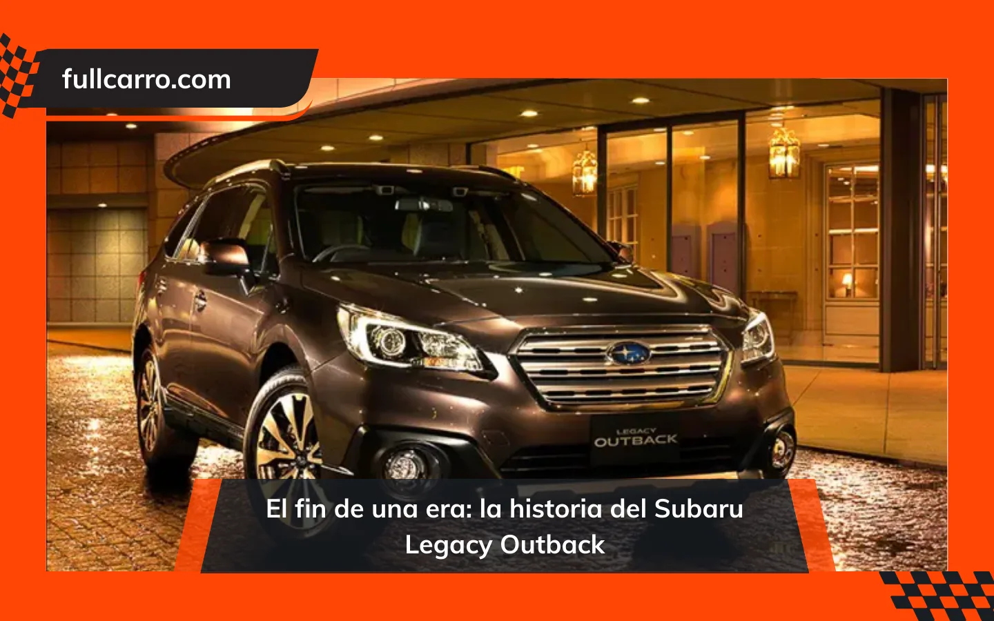 El fin de una era: la historia del Subaru Legacy Outback
