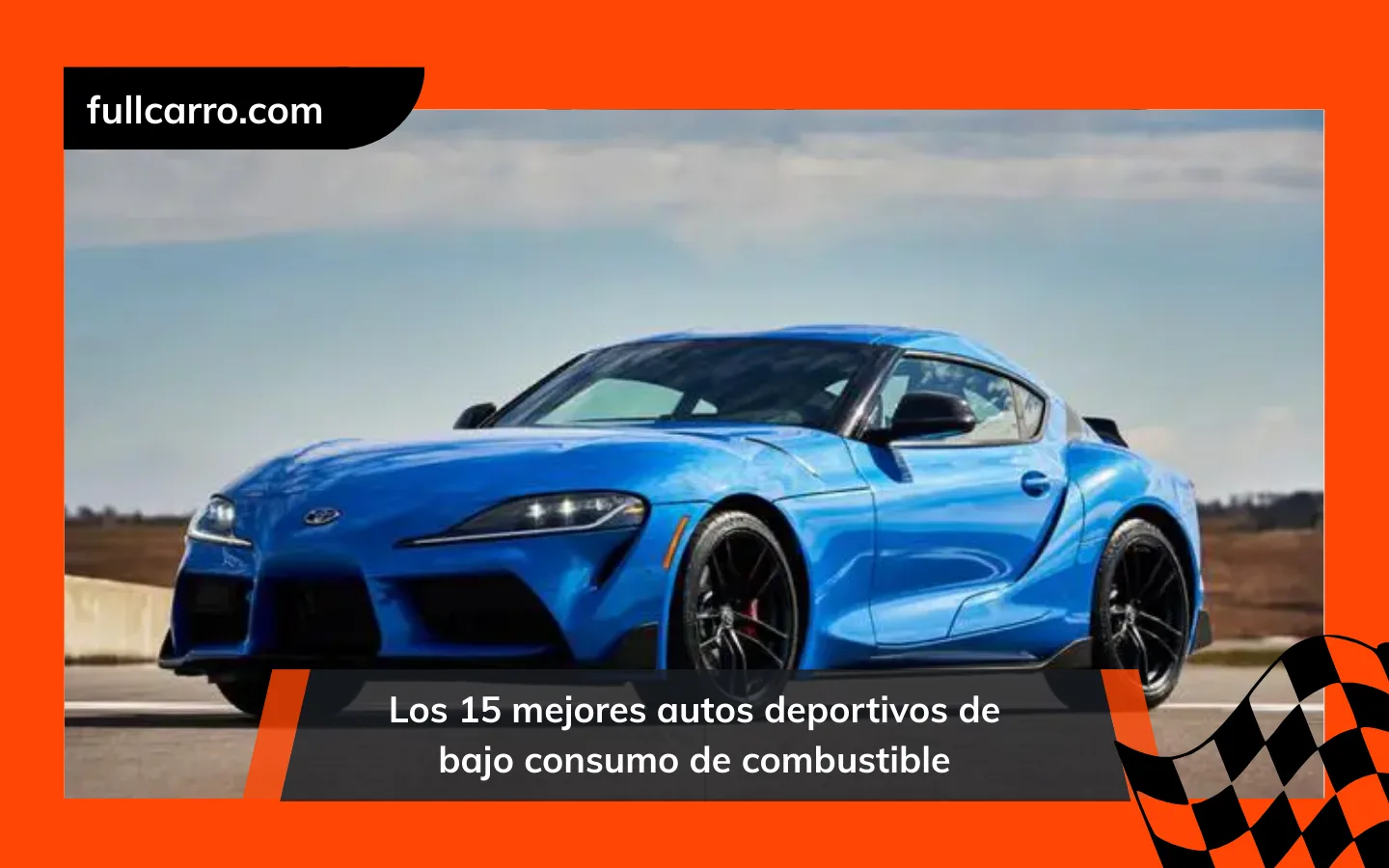 Los 15 mejores autos deportivos de bajo consumo de combustible para 2025