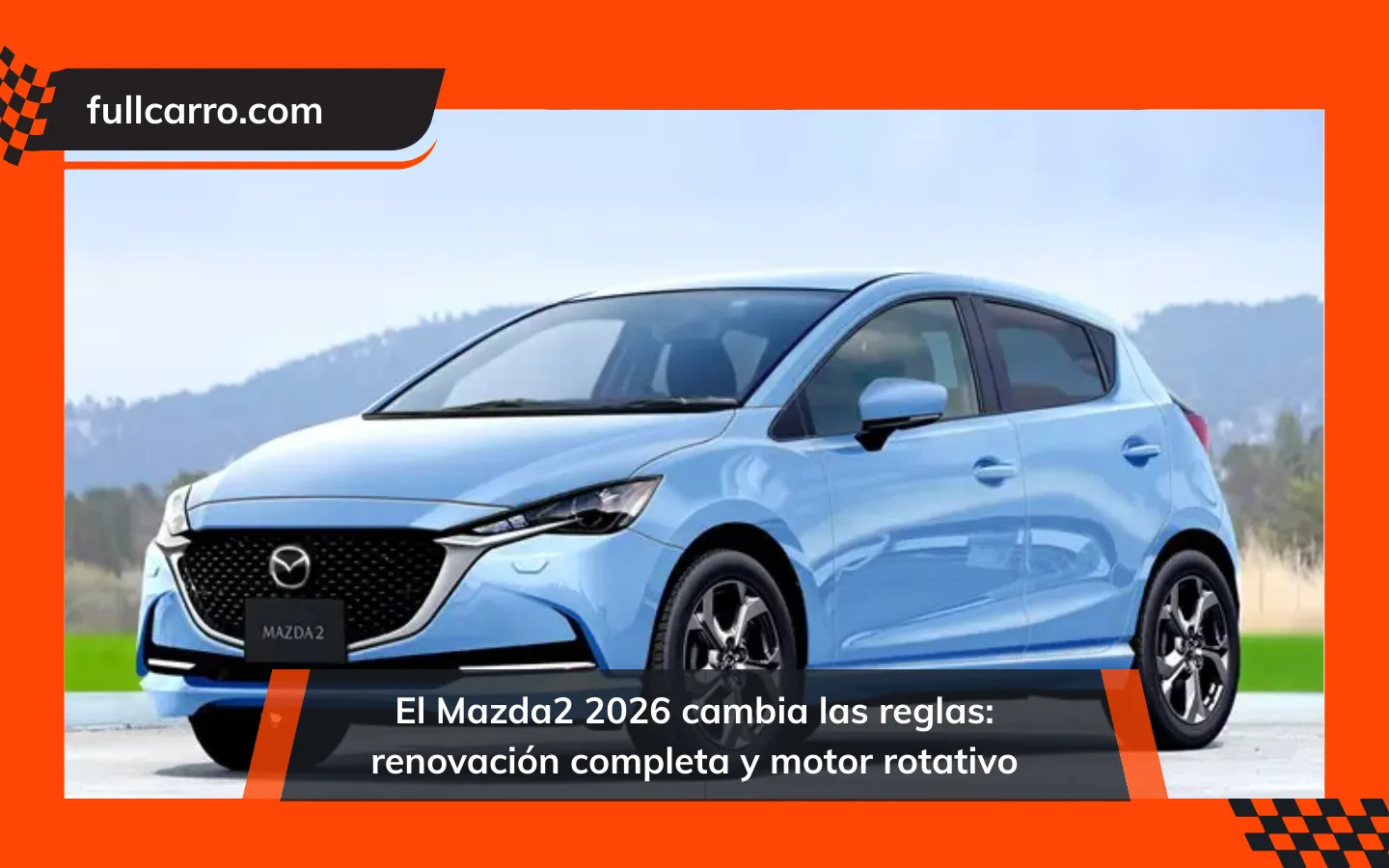El Mazda2 2026 cambia las reglas: renovación completa y motor rotativo