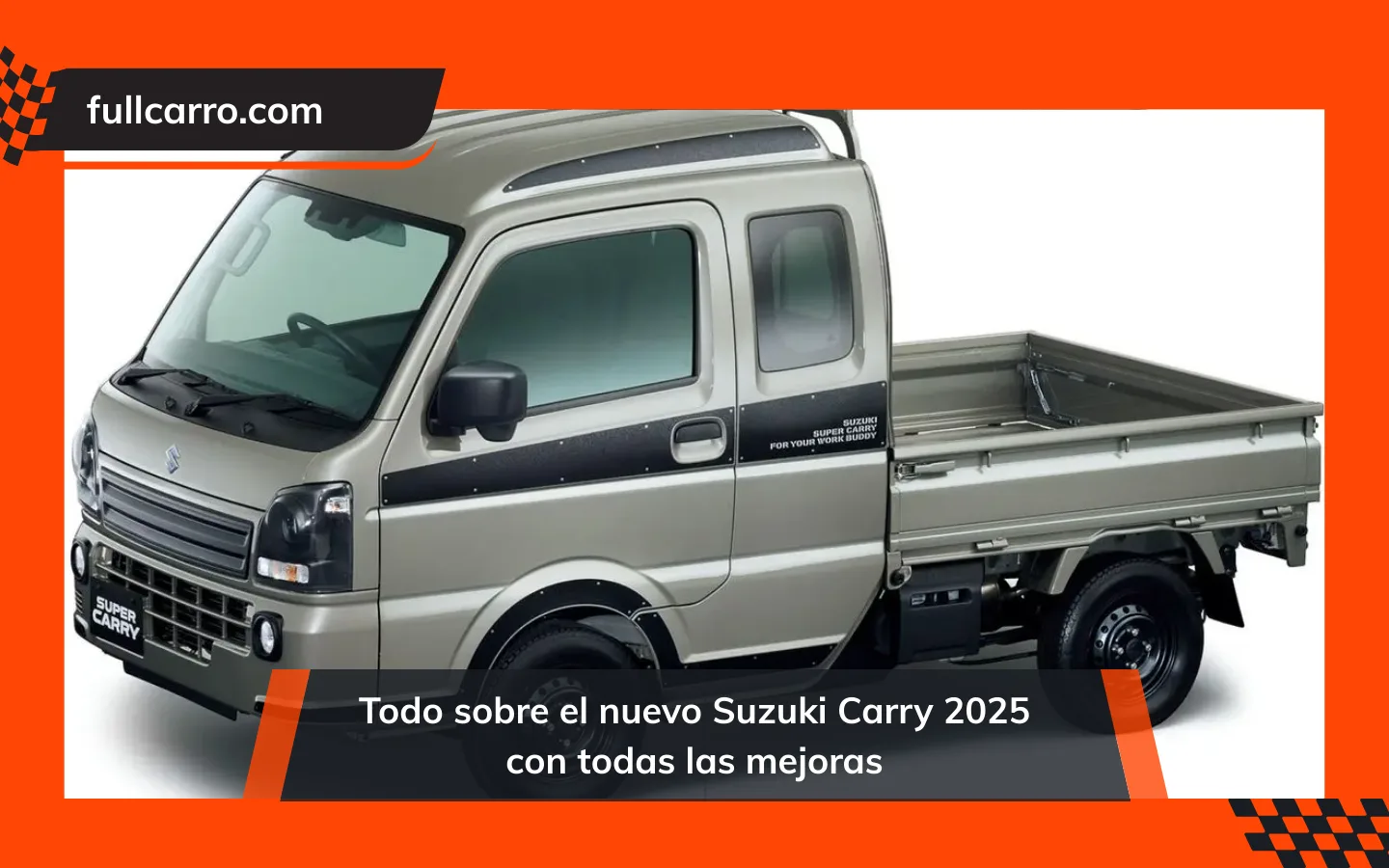 Todo sobre el nuevo Suzuki Carry 2025 con todas las mejoras: Precio, Combustible y Seguridad