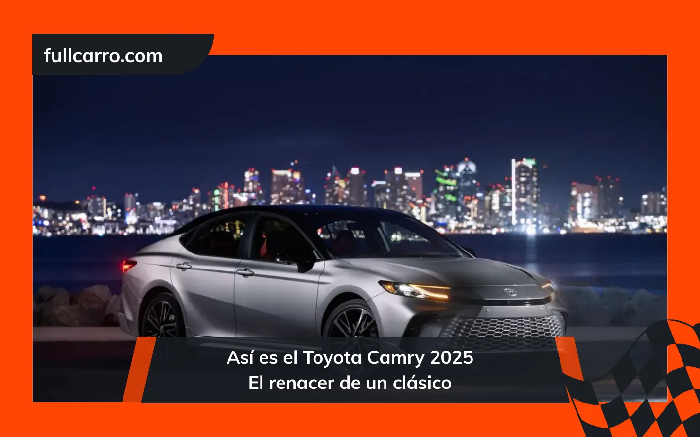 Así es el Toyota Camry 2025: El renacer de un clásico