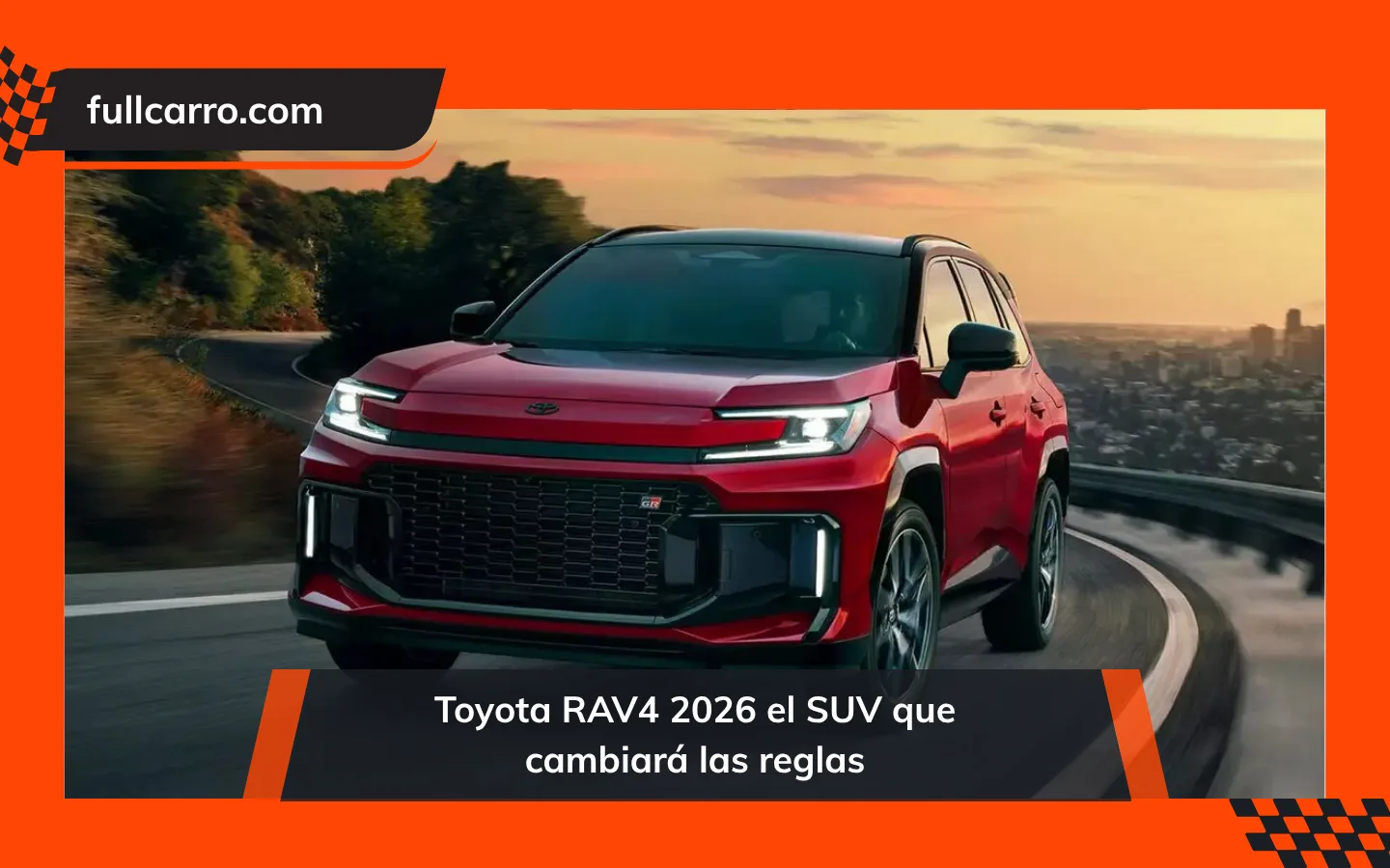 Toyota RAV4 2026 el SUV que cambiará las reglas
