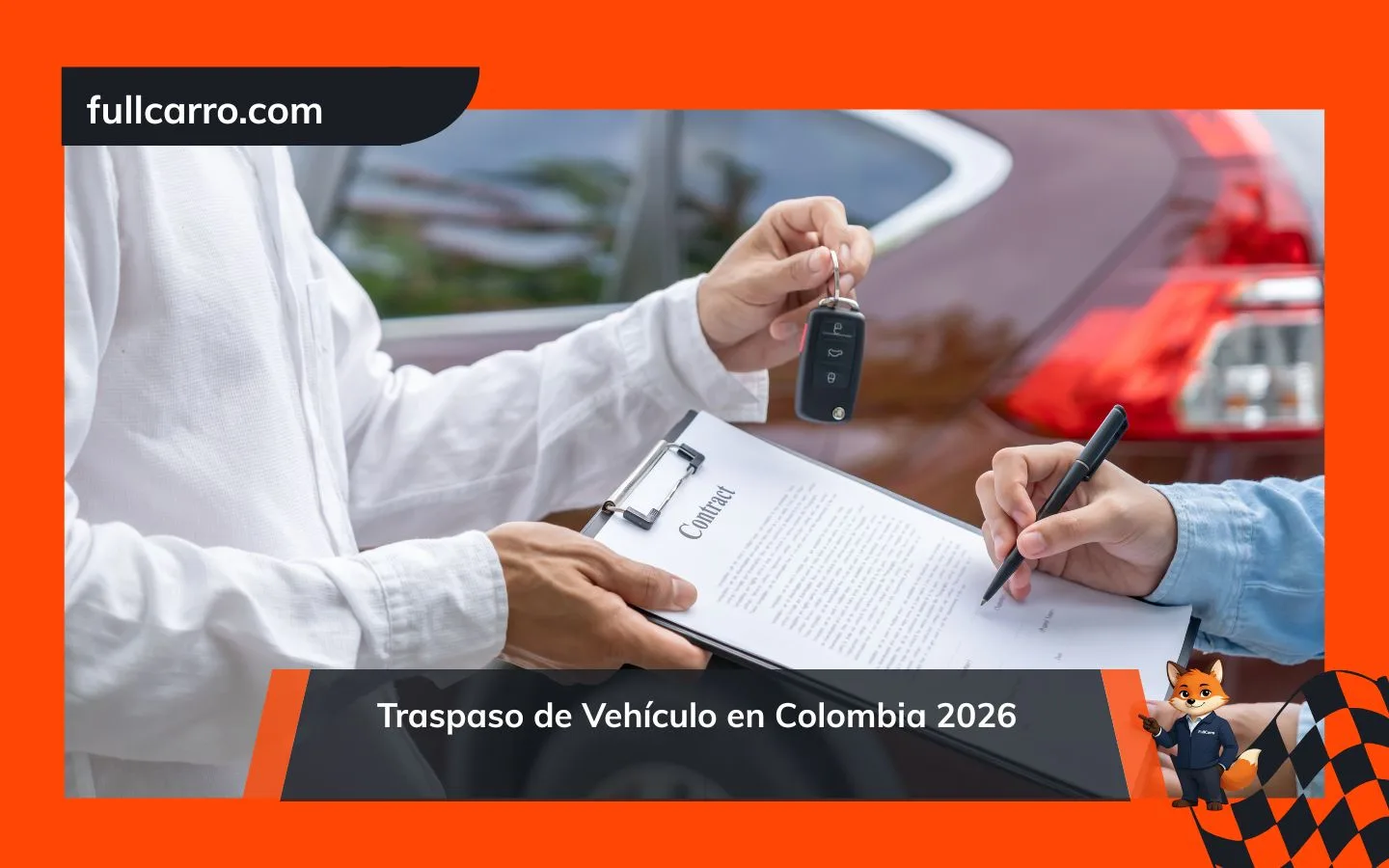Traspaso de Vehículo en Colombia 2026: Guía Completa para Comprar o Vender tu Carro