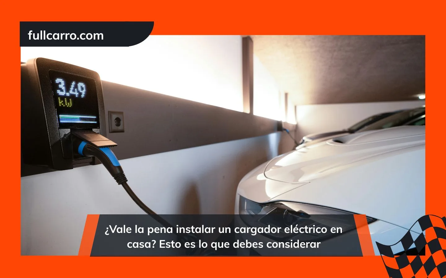 ¿Vale la pena instalar un cargador eléctrico en casa? Esto es lo que debes considerar