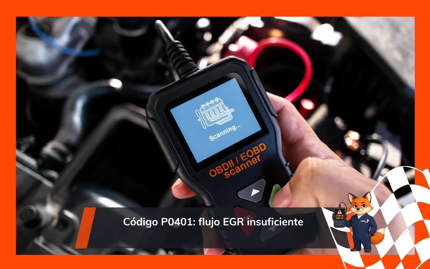 Código P0401: flujo EGR insuficiente, causas y cómo solucionarlo