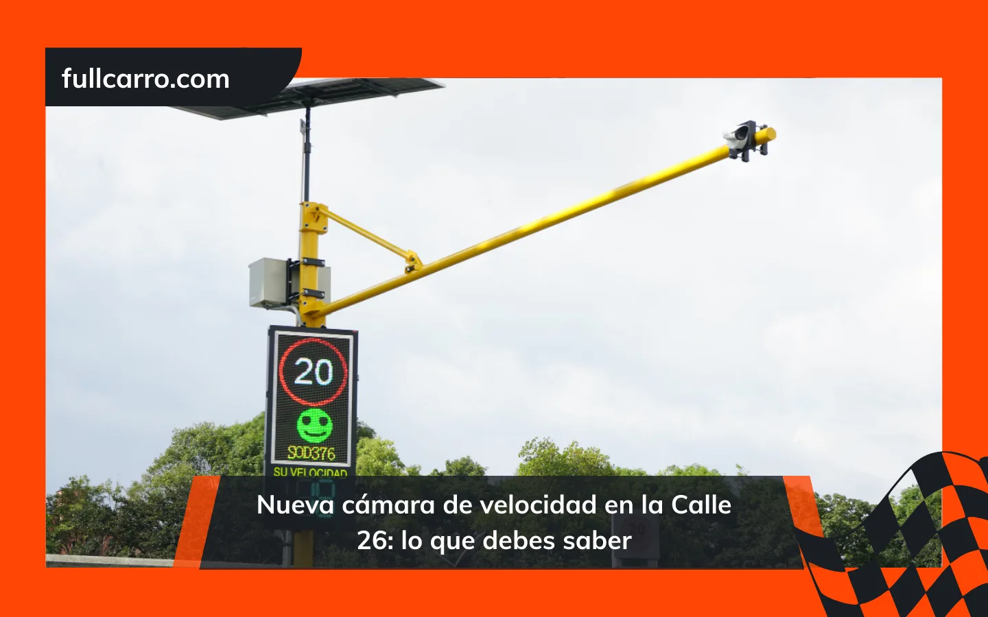 Nueva cámara de velocidad en la Calle 26: lo que debes saber