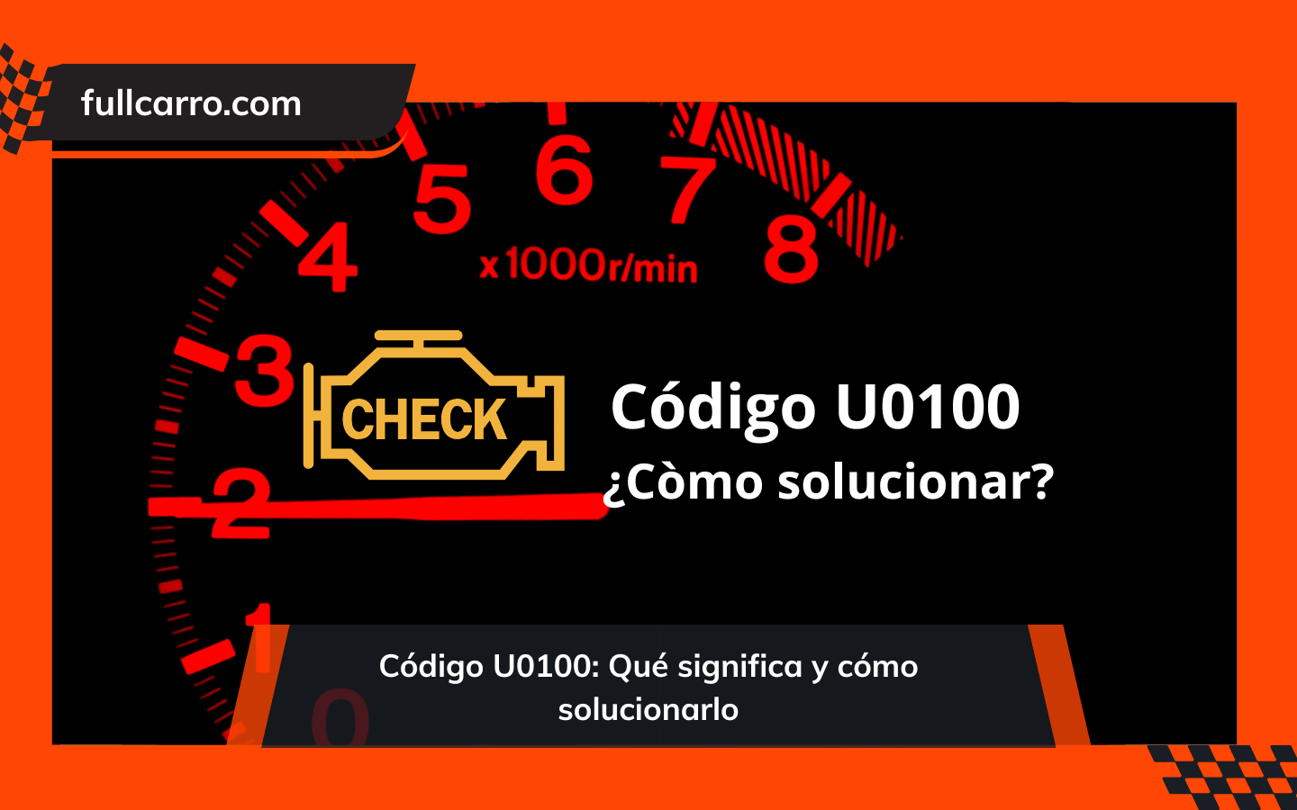Código U0100 Qué significa y cómo solucionarlo