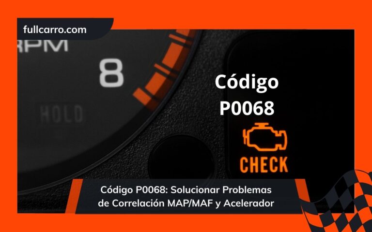 Código P0068 Solucionar Problemas de Correlación MAPMAF y Acelerador