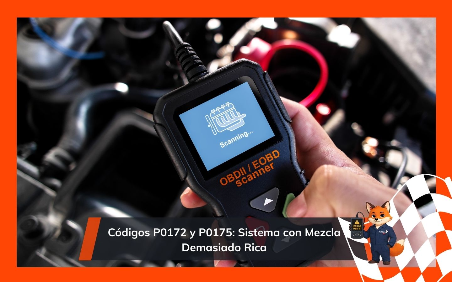 Códigos P0172 y P0175 Sistema con Mezcla Demasiado Rica